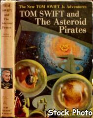 Tom Swift and The Asteroid Pirates #21 © 1963 Victor Appleton II